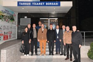 TOBB BAŞKANI HİSARCIKLIOĞLU’NDAN, TARSUS TİCARET BORSASI’NA ZİYARET